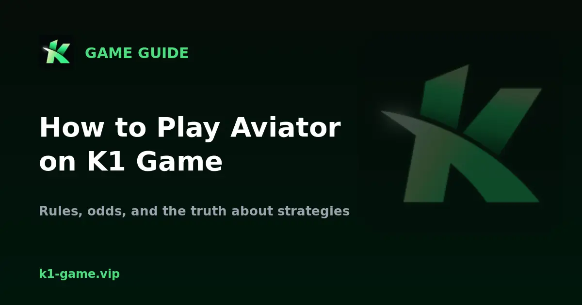K1 Game Aviator: Rules, RTP & Strategy Guide