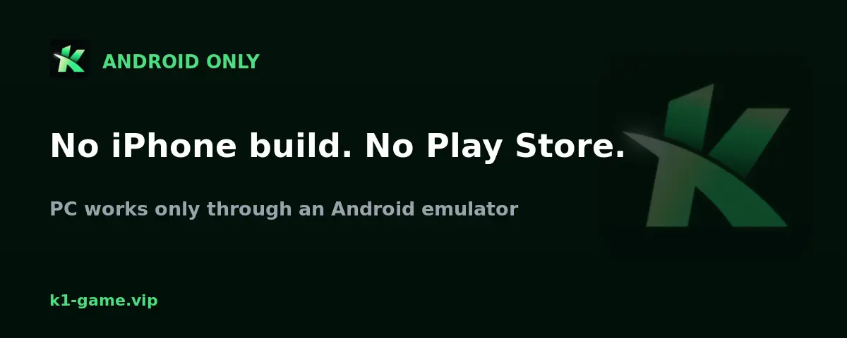 K1 Game is Android only - no iPhone build, no Play Store, PC via emulator