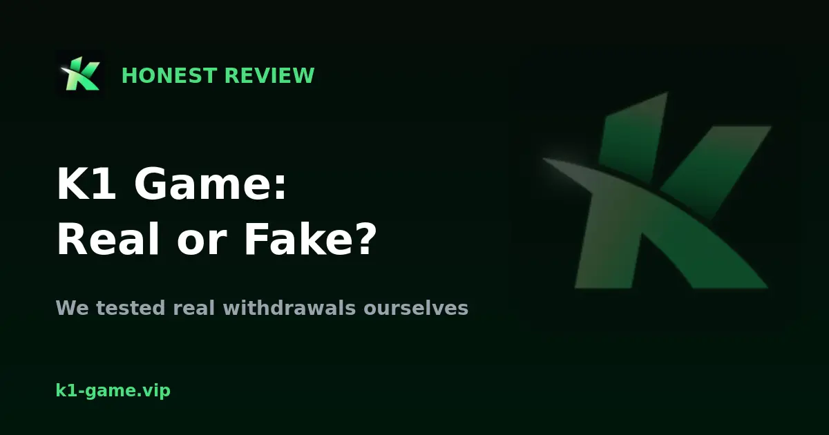 K1 Game real or fake - honest withdrawal review